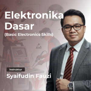 Elektronika Dasar (Basic Electronics)